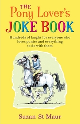 Pony Lover's Joke Book - Suzan St Maur