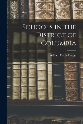 Schools in the District of Columbia - William Castle Dodge