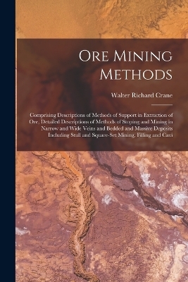 Ore Mining Methods - Walter Richard Crane