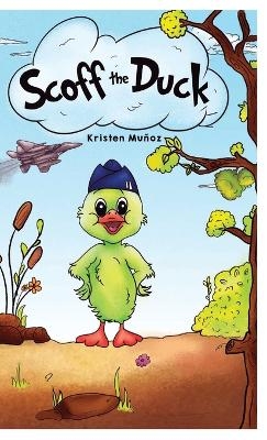 Scoff the Duck - Kristen Muñoz