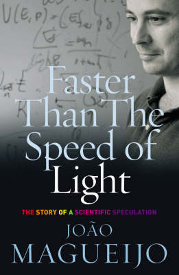 Faster Than The Speed Of Light -  Joao Magueijo