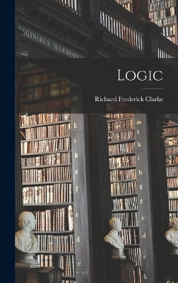 Logic - Richard Frederick Clarke