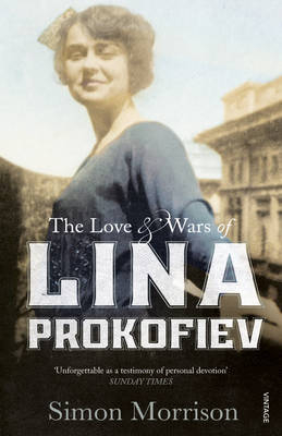 Love and Wars of Lina Prokofiev - Simon Morrison