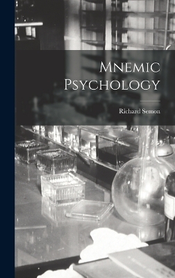 Mnemic Psychology - Semon Richard