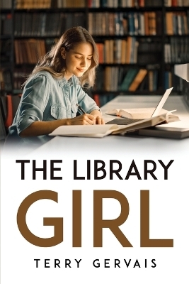 The Library Girl -  Terry Gervais