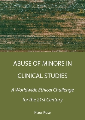 Abuse of Minors in Clinical Studies - Klaus Rose