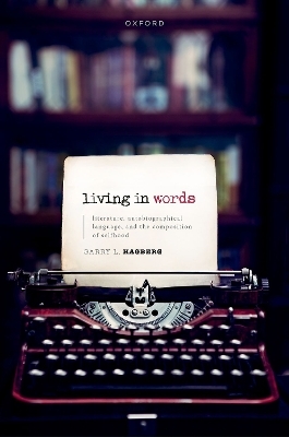 Living in Words - Garry L. Hagberg