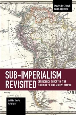 Sub-imperalism Revisited - Adrian Sotelo Valencia