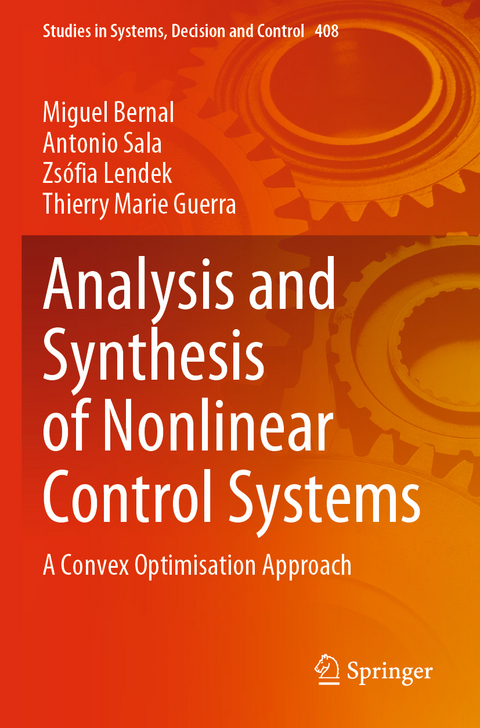 Analysis and Synthesis of Nonlinear Control Systems - Miguel Bernal, Antonio Sala, Zsófia Lendek, Thierry Marie Guerra
