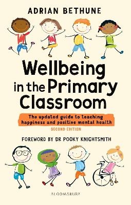 Wellbeing in the Primary Classroom - Adrian Bethune