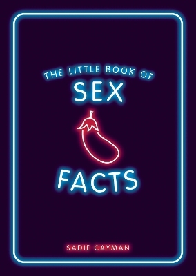 The Little Book of Sex Facts - Sadie Cayman