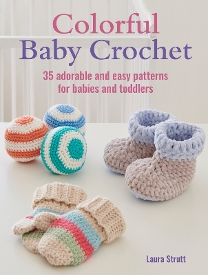 Colorful Baby Crochet - Laura Strutt