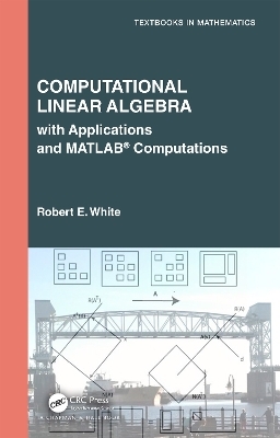 Computational Linear Algebra - Robert E. White