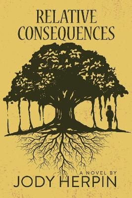 Relative Consequences - Jody Herpin