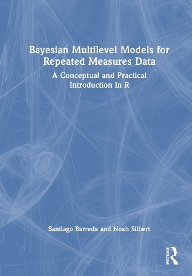 Bayesian Multilevel Models for Repeated Measures Data - Santiago Barreda, Noah Silbert