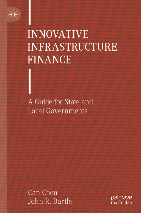 Innovative Infrastructure Finance - Can Chen, John R. Bartle