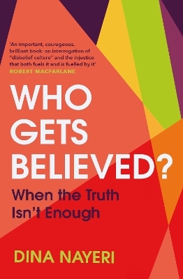 Who Gets Believed? - Dina Nayeri