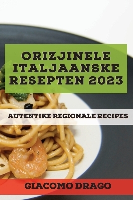 Orizjinele Italjaanske resepten 2023 - Giacomo Drago