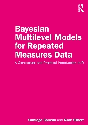 Bayesian Multilevel Models for Repeated Measures Data - Santiago Barreda, Noah Silbert