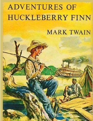 The Adventures of Huckleberry Finn -  Mark Twain