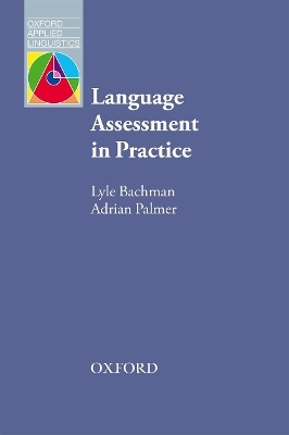 Language Assessment in Practice - Lyle F. Bachman, Adrian Palmer