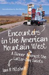 Encounters in the American Mountain West -  Ian R Mitchell