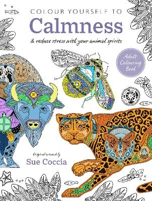 Colour Yourself to Calmness - Sue Coccia