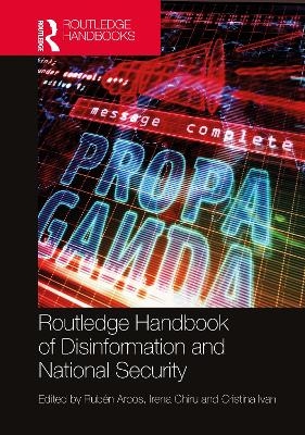 Routledge Handbook of Disinformation and National Security - 