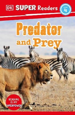 DK Super Readers Level 4 Predator and Prey -  Dk