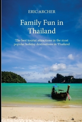 Family Fun in Thailand - Eric Archer