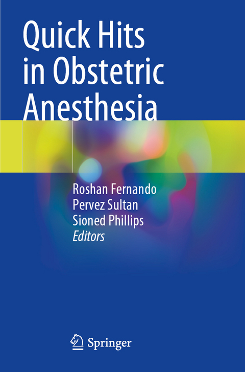 Quick Hits in Obstetric Anesthesia - 