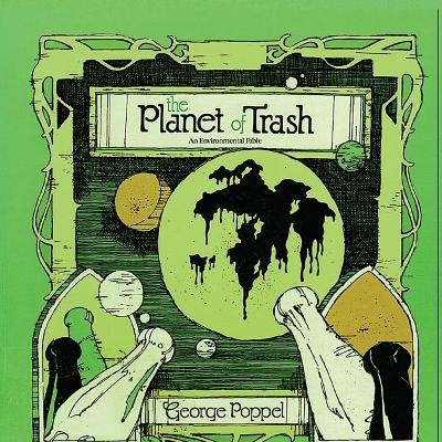 Planet of Trash - George Poppel