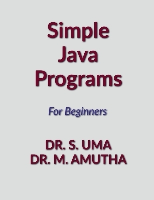 Simple Java Programs - M Amutha, Dr S Uma