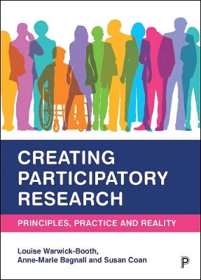 Creating Participatory Research - Louise Warwick-Booth, Anne-Marie Bagnall, Susan Coan