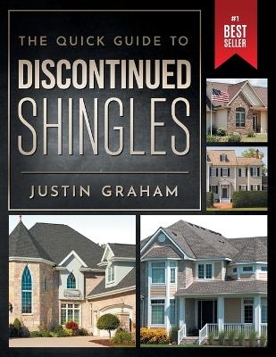 The Quick Guide to Discontinued Shingles - Justin Graham