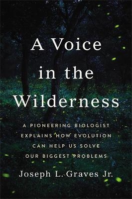 A Voice in the Wilderness - Joseph L Graves Jr