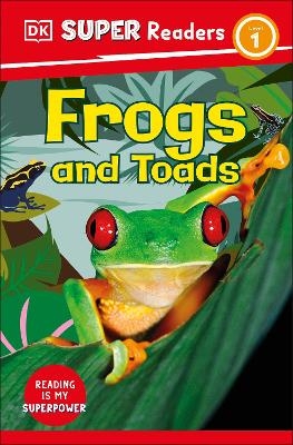 DK Super Readers Level 1 Frogs and Toads -  Dk