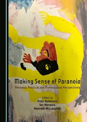 Making Sense of Paranoia - 