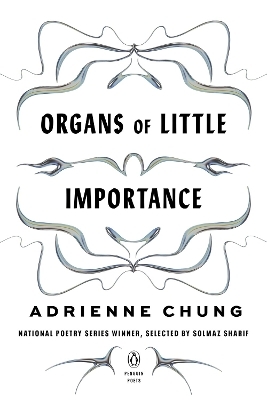 Organs of Little Importance - Adrienne Chung