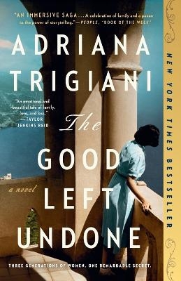 The Good Left Undone - Adriana Trigiani