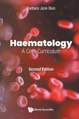 Haematology: A Core Curriculum - Barbara Jane Bain