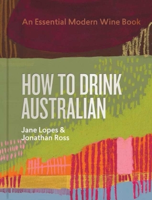 How to Drink Australian - Jane Lopes, Jonathan Ross