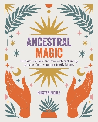 Ancestral Magic - Kirsten Riddle