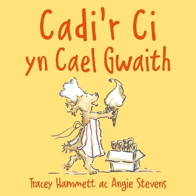 Cadi’r Ci yn Cael Gwaith - Tracey Hammett