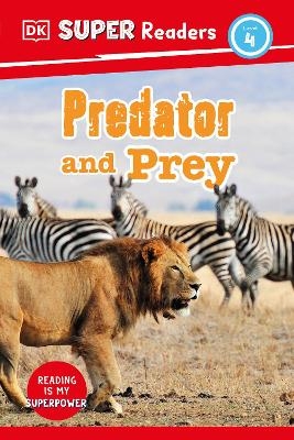 DK Super Readers Level 4 Predator and Prey -  Dk