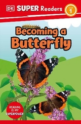 DK Super Readers Level 1 Becoming a Butterfly - Dk