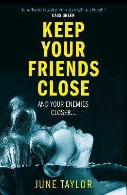 Keep Your Friends Close - June Taylor