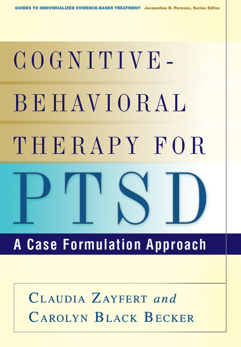 Cognitive-Behavioral Therapy for PTSD -  Carolyn Black Becker,  Claudia Zayfert