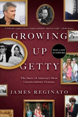 Growing Up Getty - James Reginato