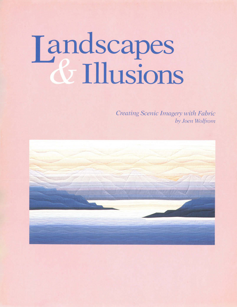 Landscapes and Illusions -  Joen Wolfrom